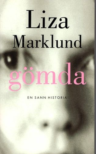 Gömda av Liza Marklund