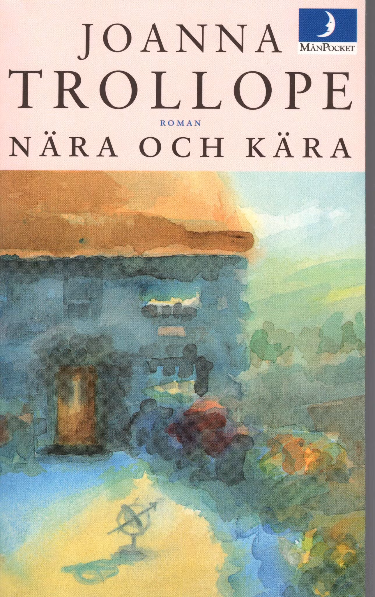 Nära och kära av Joanna Trollope