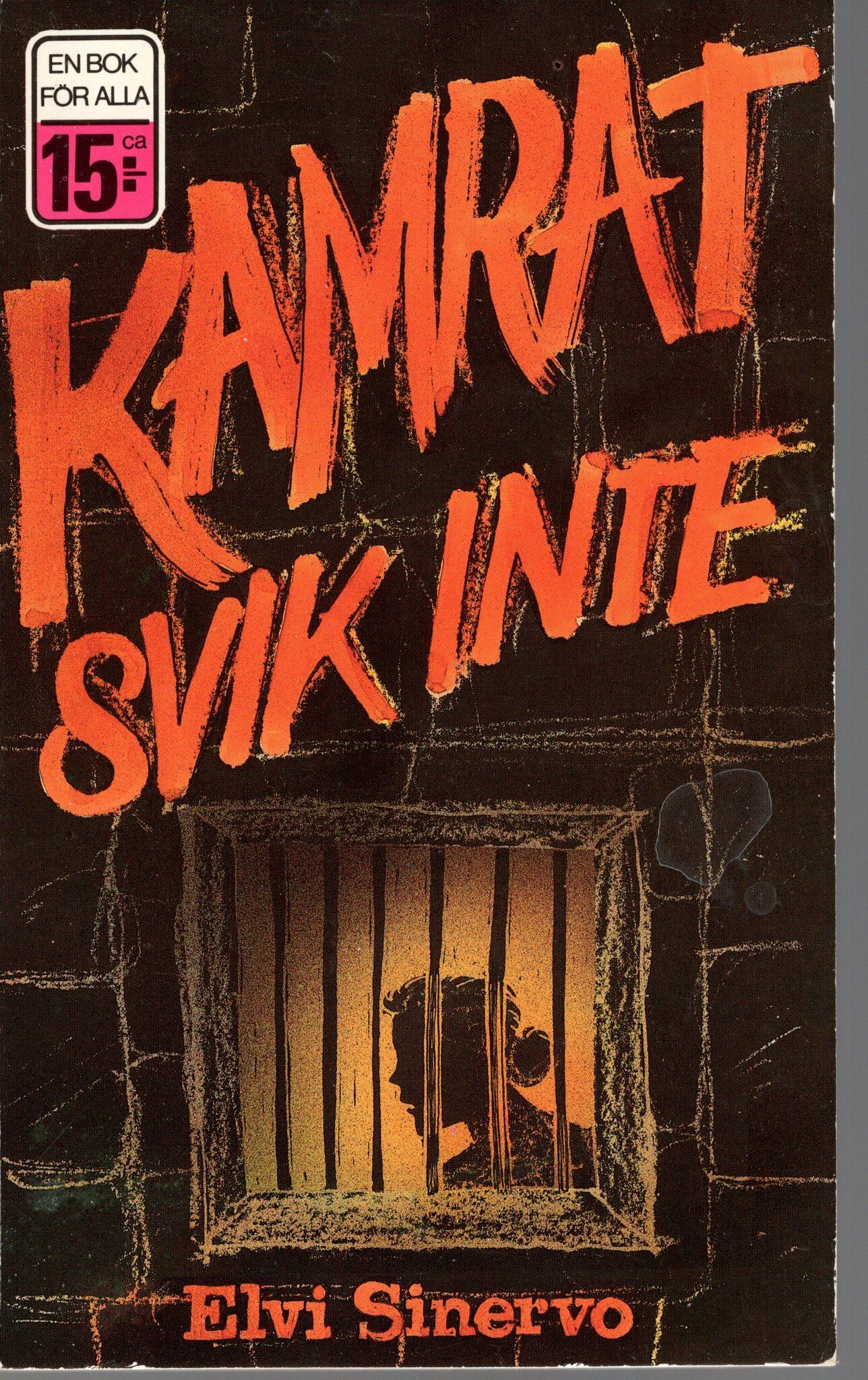 Kamrat svik inte av Elvi Sinervo
