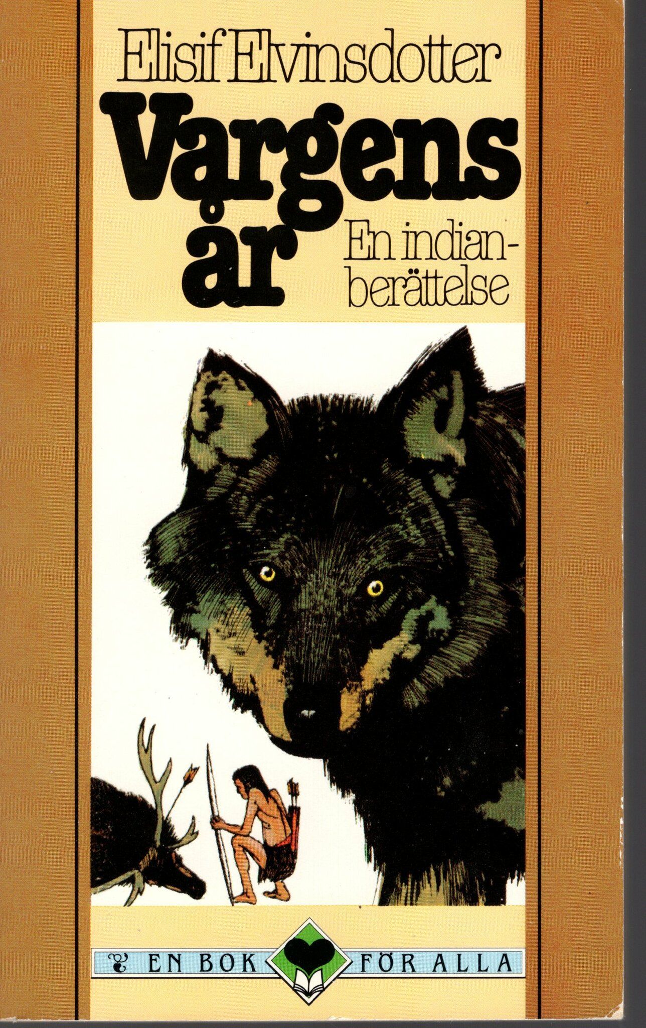 Vargens år. En indianberättelse av Elisif Elvinsdotter