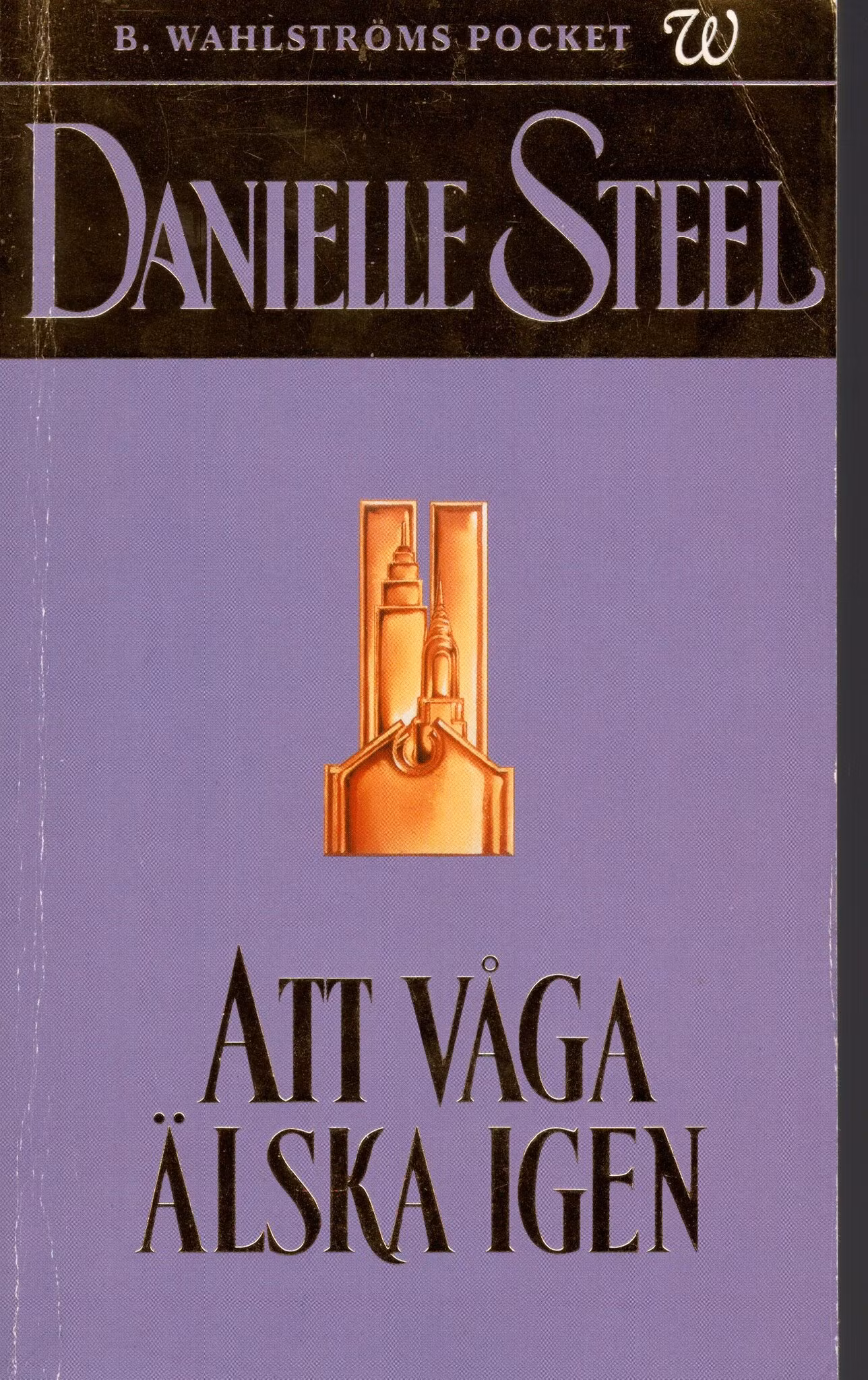 Att våga älska igen av Danielle Steel