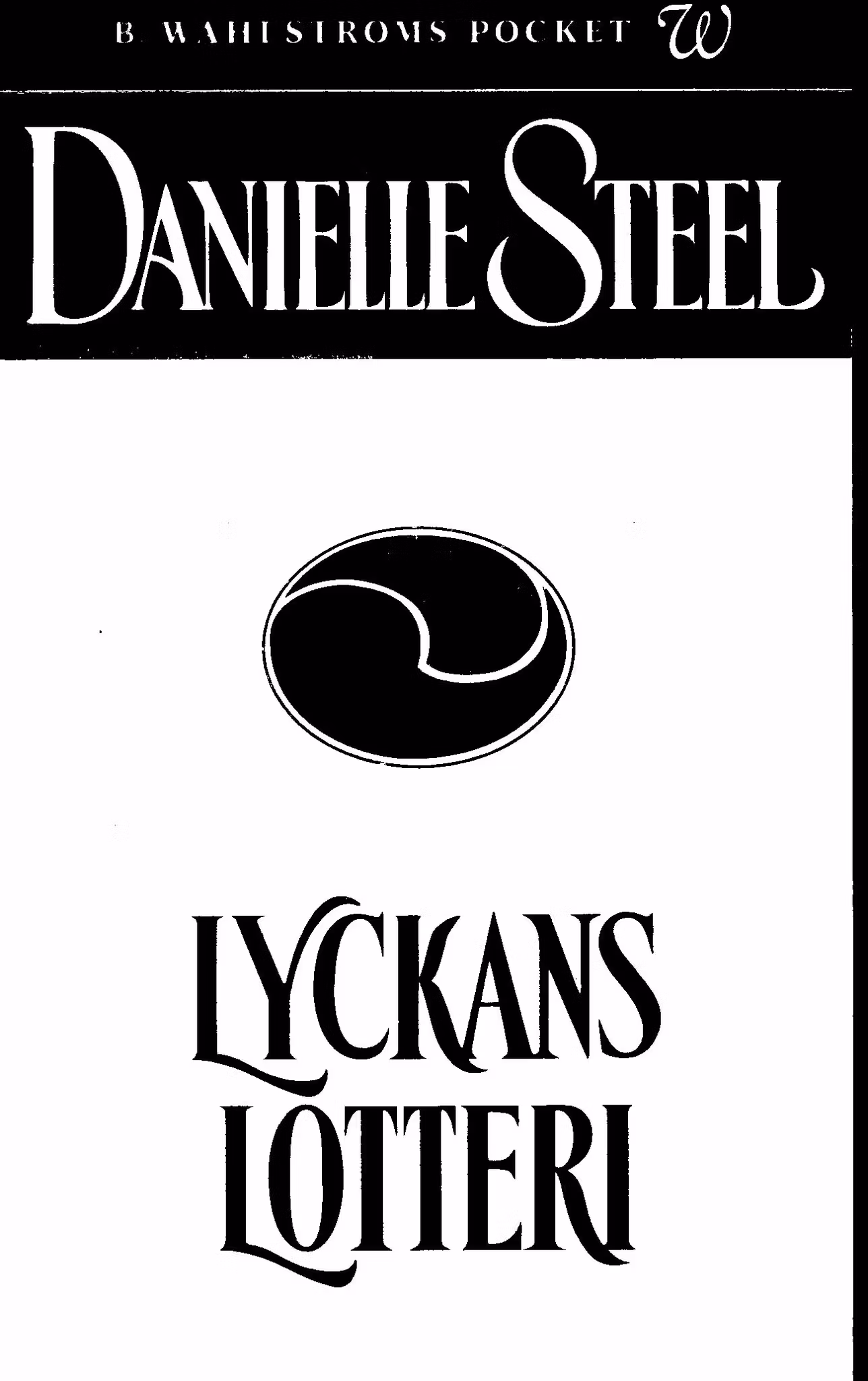 Lyckans lotteri av Danielle Steel