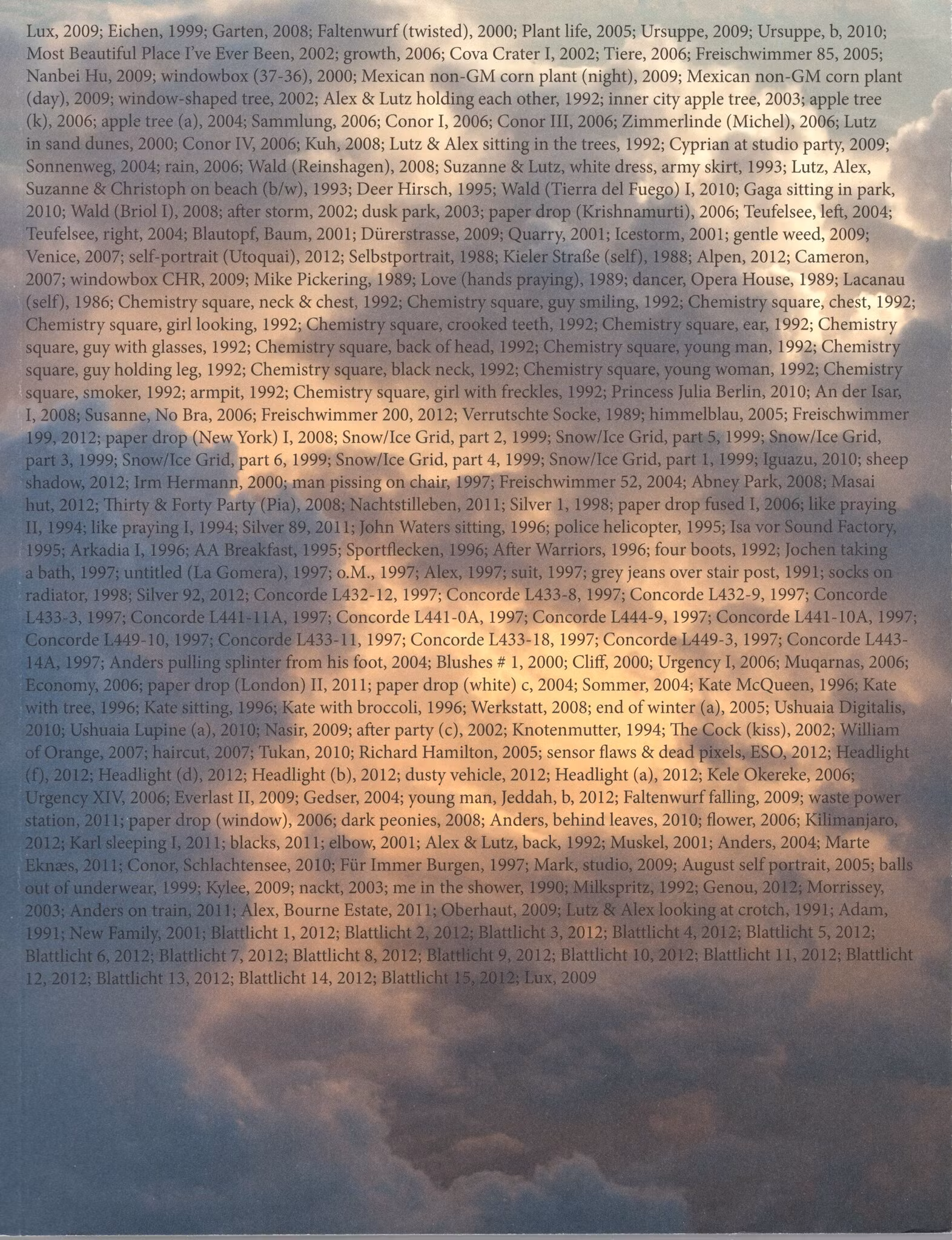 Moderna Museet Stockholm. Kunstsammlung Nordrhein Westfalen Düsseldorf 2012, 2013 av Wolfgang Tillmans