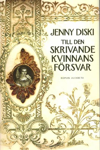 Till den skrivande kvinnans försvar av Jenny Diski