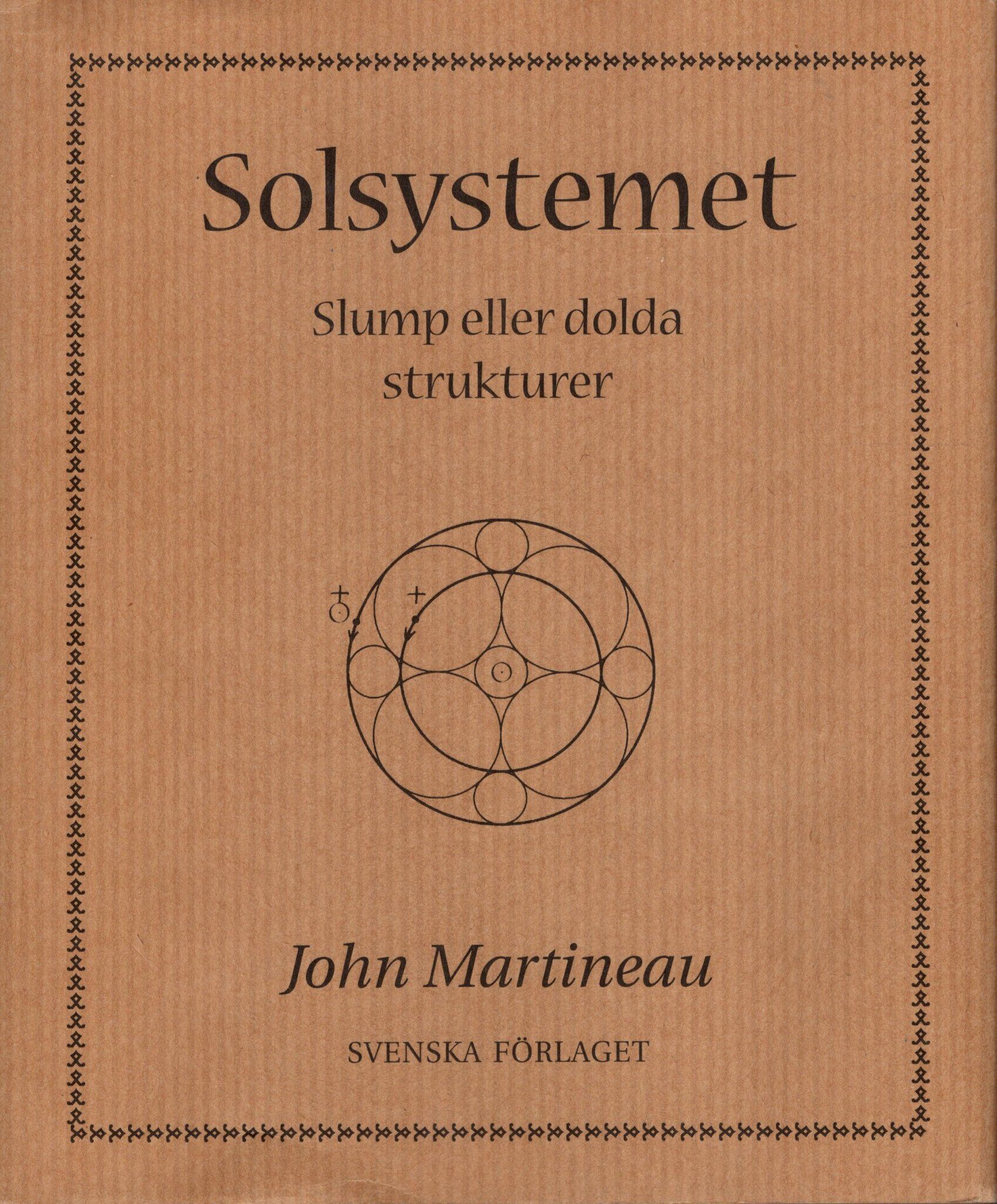 Solsystemet. Slump eller dolda strukturer av John Martineau