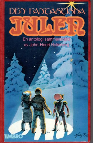 Den fantastiska julen av John-Henri Holmberg (Red.)