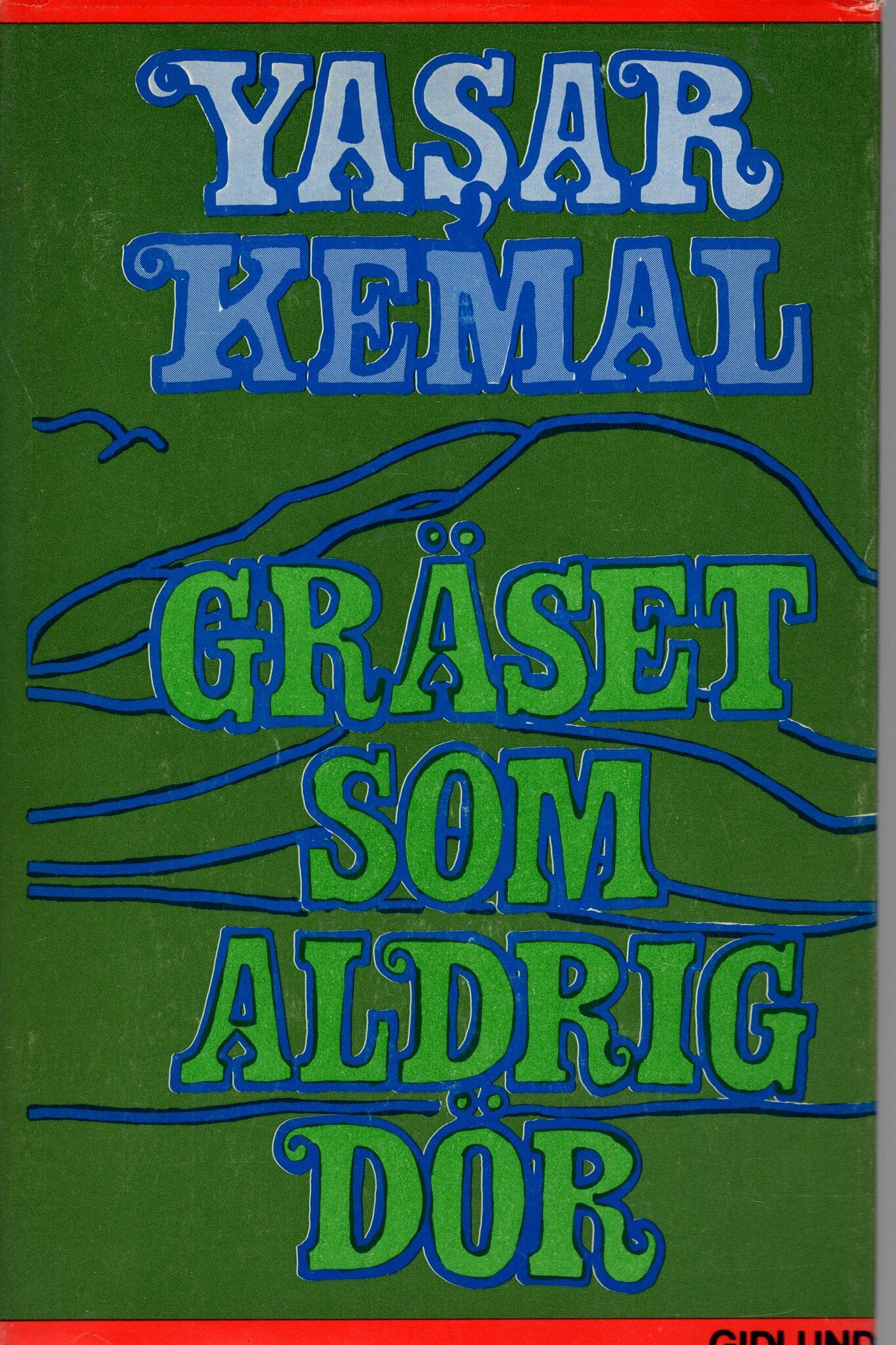 Gräset som aldrig dör av Yasar Kemal