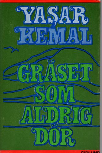 Gräset som aldrig dör av Yasar Kemal