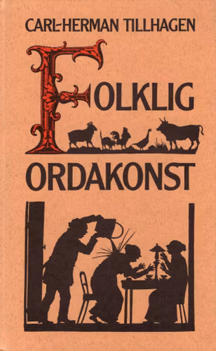 Folklig ordakonst av Carl-Herman Tillhagen