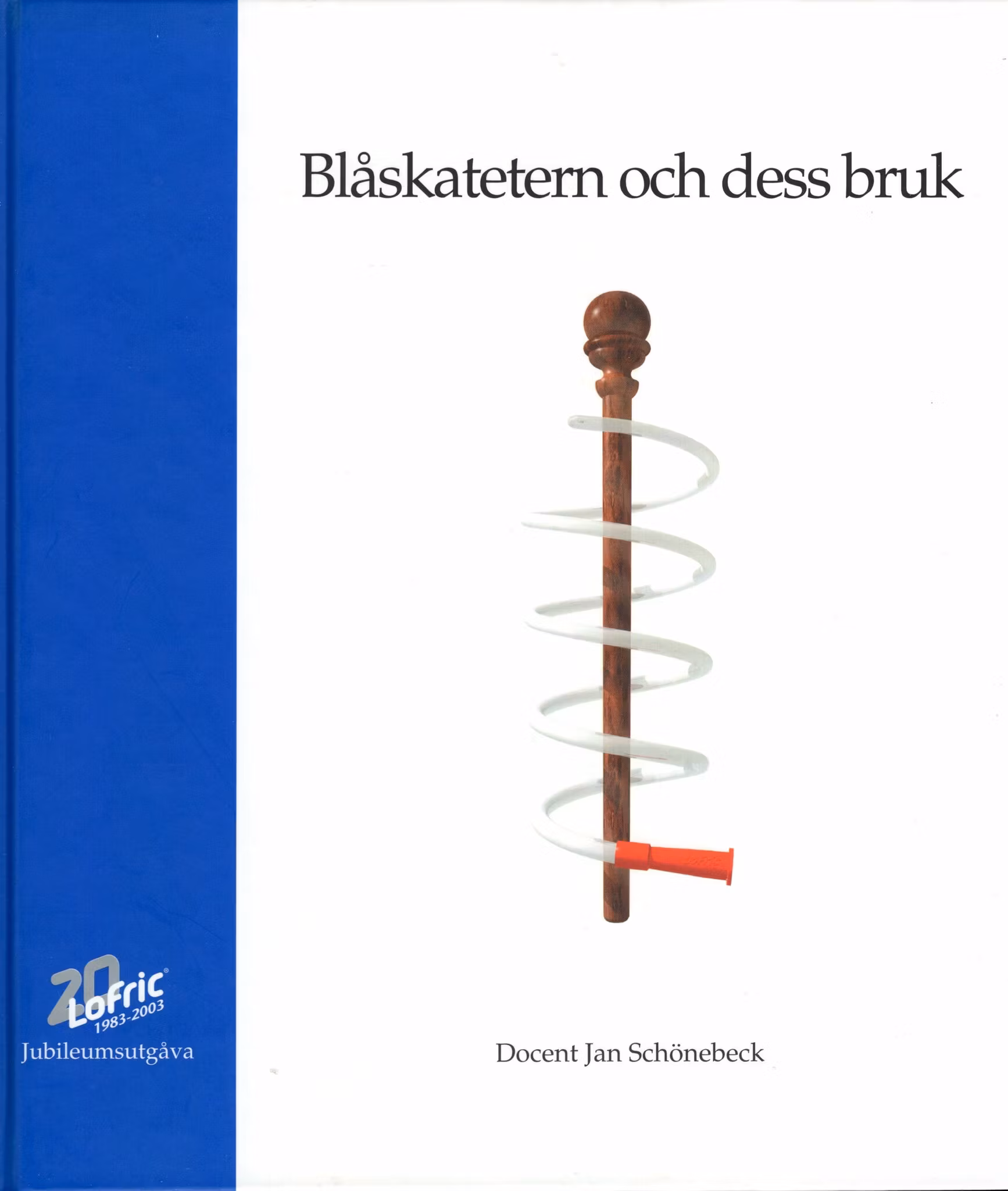Blåskatetern och dess bruk av Jan Schönebeck