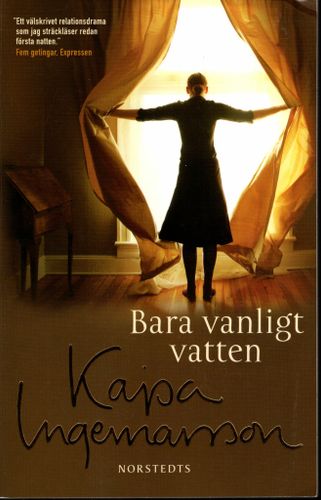Bara vanligt vatten av Kajsa Ingemarsson