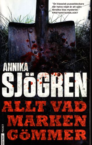 Allt vad marken gömmer av Annika Sjögren
