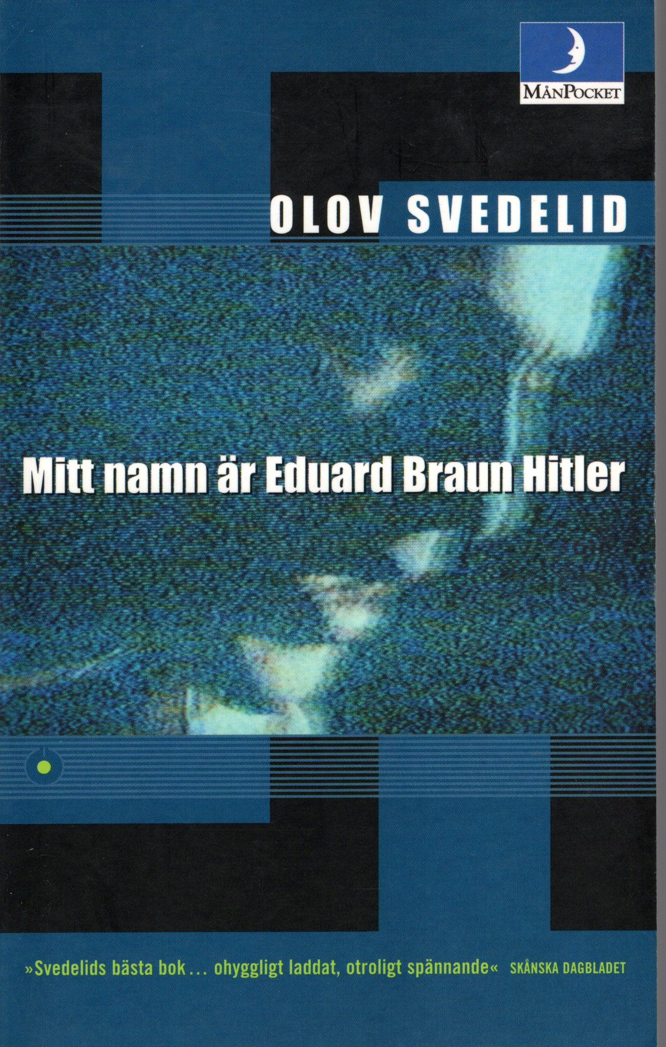 Mitt namn är Eduard Braun Hitler av Olov Svedelid