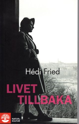 Livet tillbaka av Hédi Fried