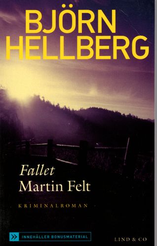 Fallet Martin Felt av Björn Hellberg