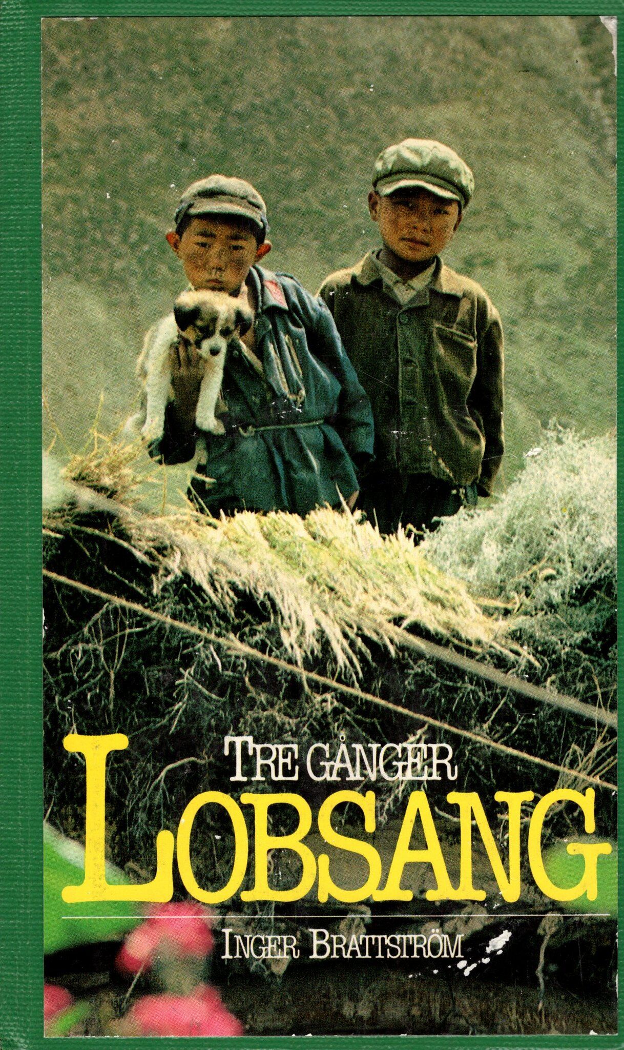 Tre gånger Lobsang. Berättelse från Tibet  av Inger Brattström