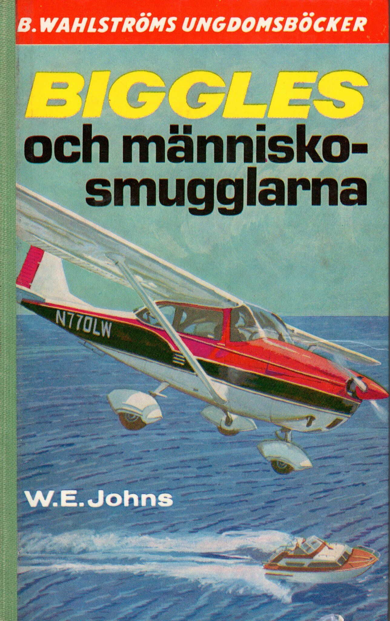 Biggles och människosmugglarna av W.E. Johns