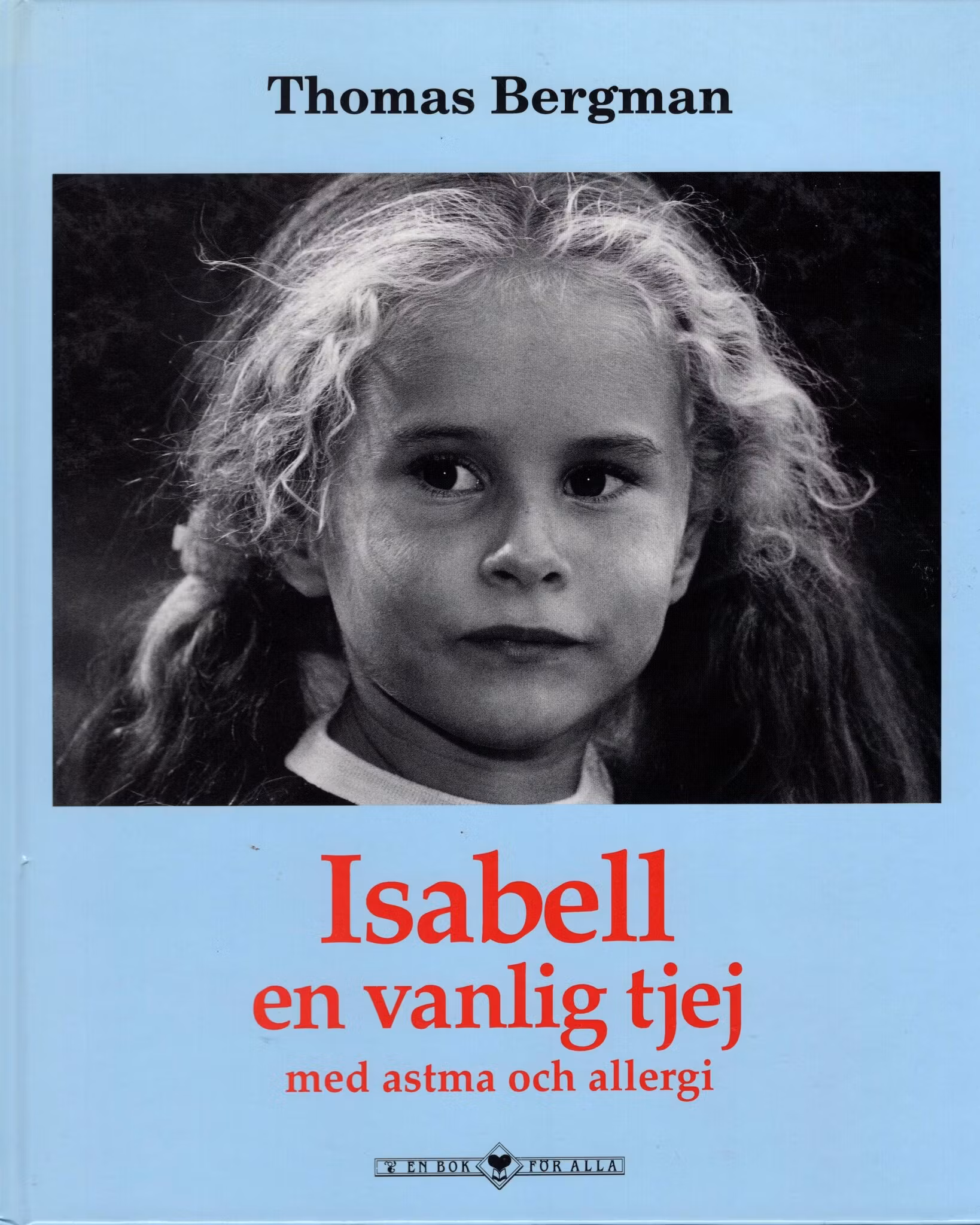 Isabell en vanlig tjej med astma och allergi av Thomas Bergman