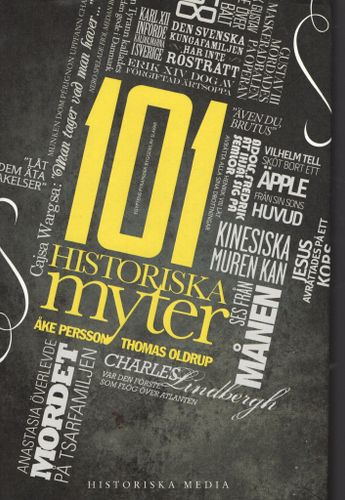101 historiska myter av Åke Persson och Thomas Oldrup