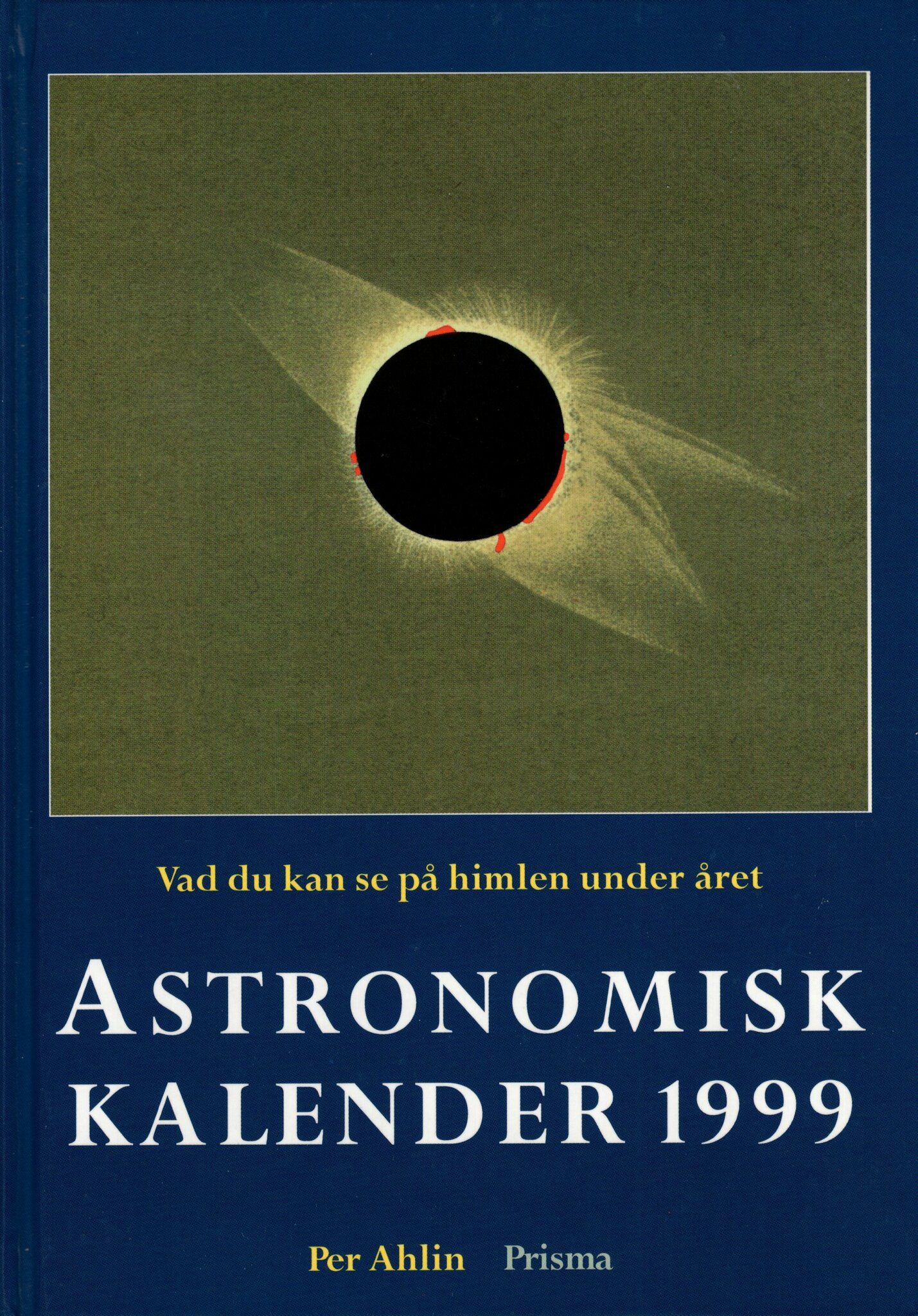 Astronomisk kalender 1999 av Per Ahlin