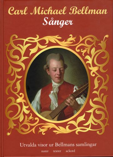 Carl Michael Bellman: Sånger.