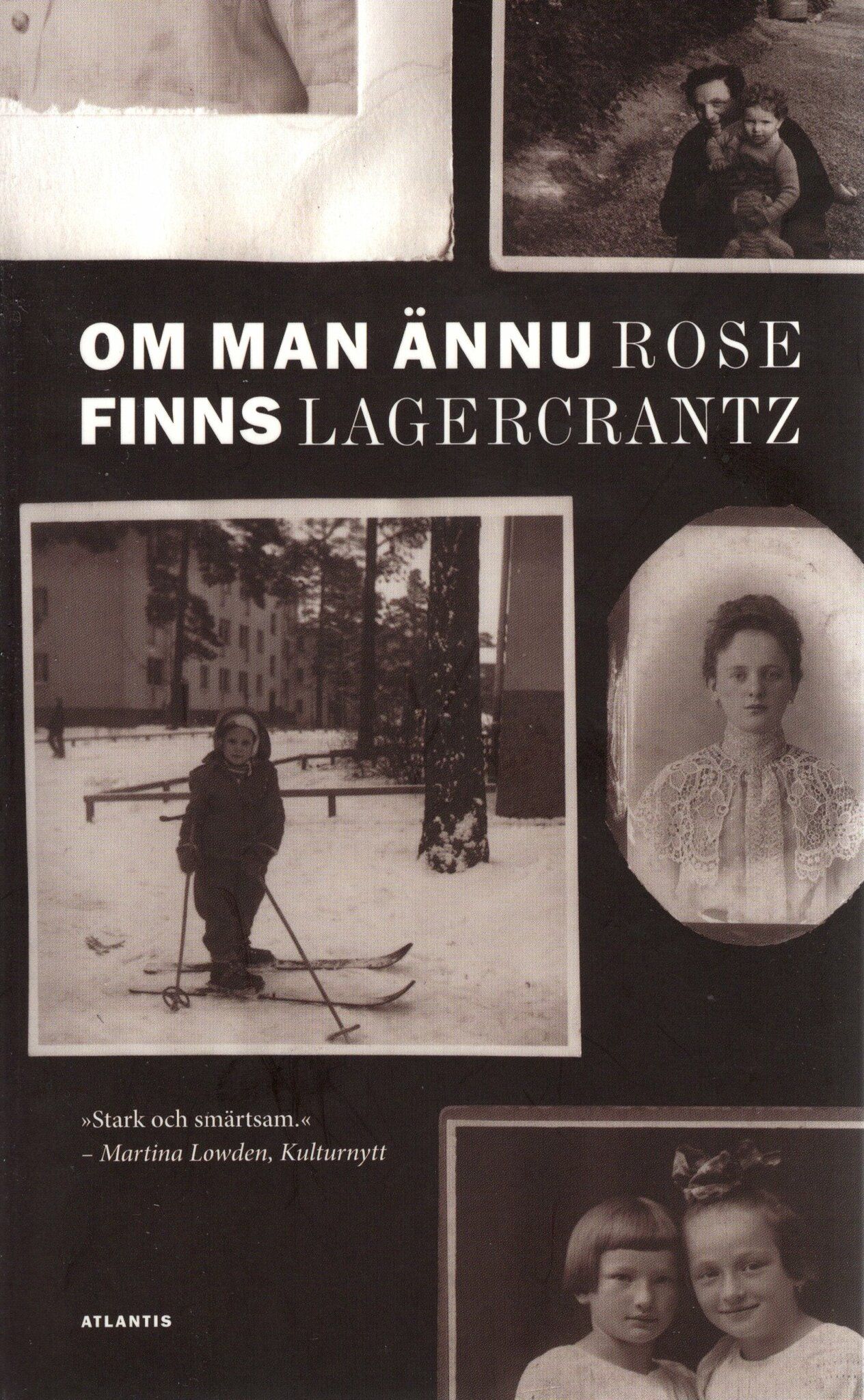 Om man ännu finns. En familjekrönika av Rose Lagercrantz