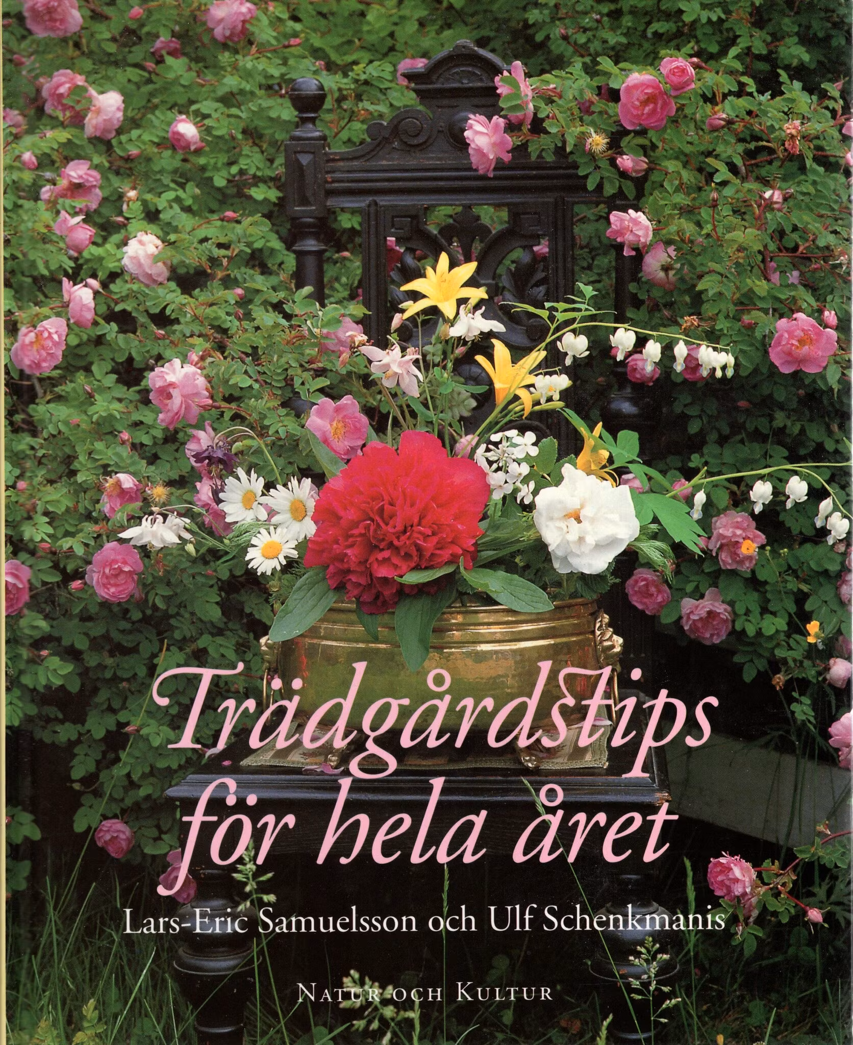 Trädgårdstips för hela året av Lars-Eric Samuelsson och Ulf Schenkmanis