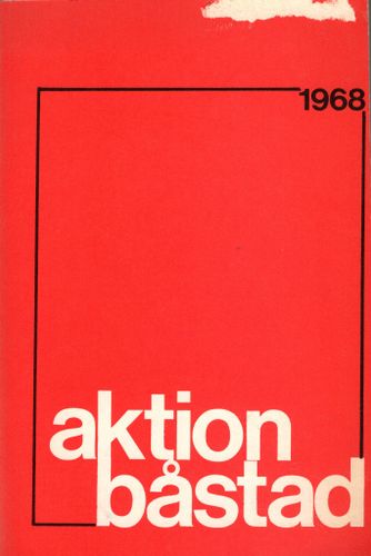 Aktion Båstad 1968. Varför vi stoppade tennismatchen i Båstad. En dokumentsamling utgiven av Båstadaktivisterna