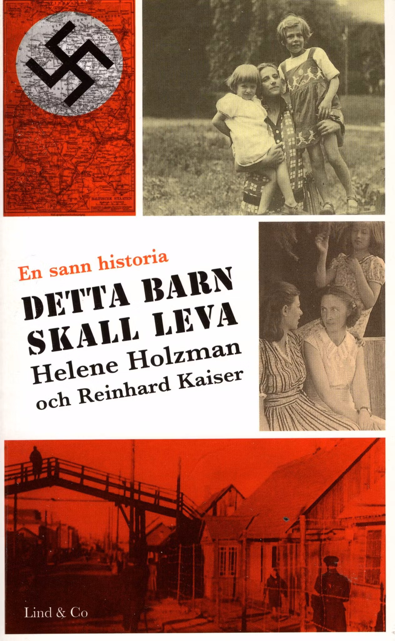 Detta barn skall leva. En sann historia av Helene Holzman och Reinhard Kaiser