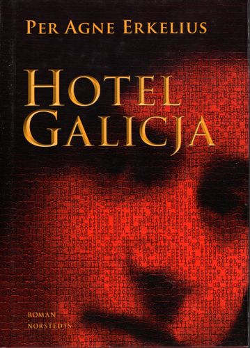 Hotel Galicja av Per Agne Erkelius