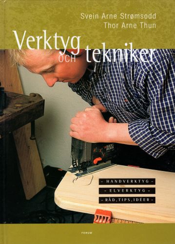 Verktyg och tekniker av Svein Arne Strømsodd och Thor Arne Thun