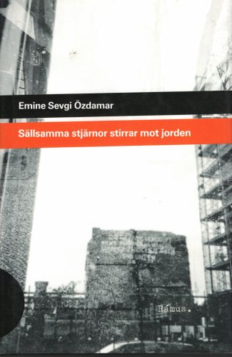 Sällsamma stjärnor stirrar mot jorden av Emine Sevgi Özdamar