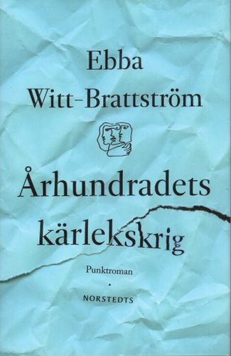 Århundradets kärlekskrig av Ebba Witt-Brattström