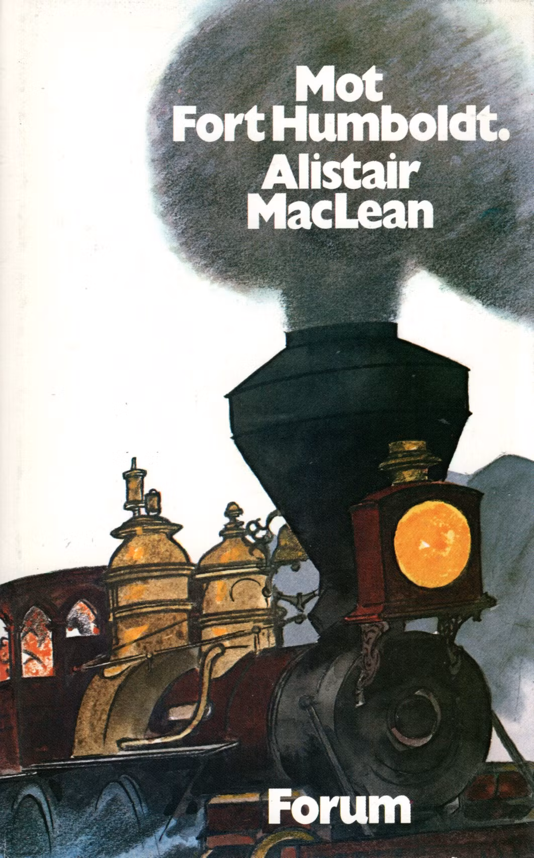 Mot Fort Humboldt. av Alistair MacLean