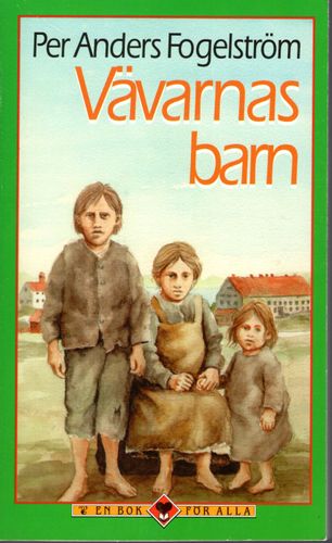 Vävarnas barn av Per Anders Fogelström