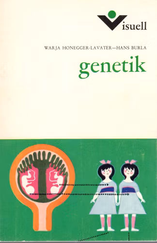 Genetik. Arv miljö personlighet av Warja Honegger-Lavater och Hans Burla