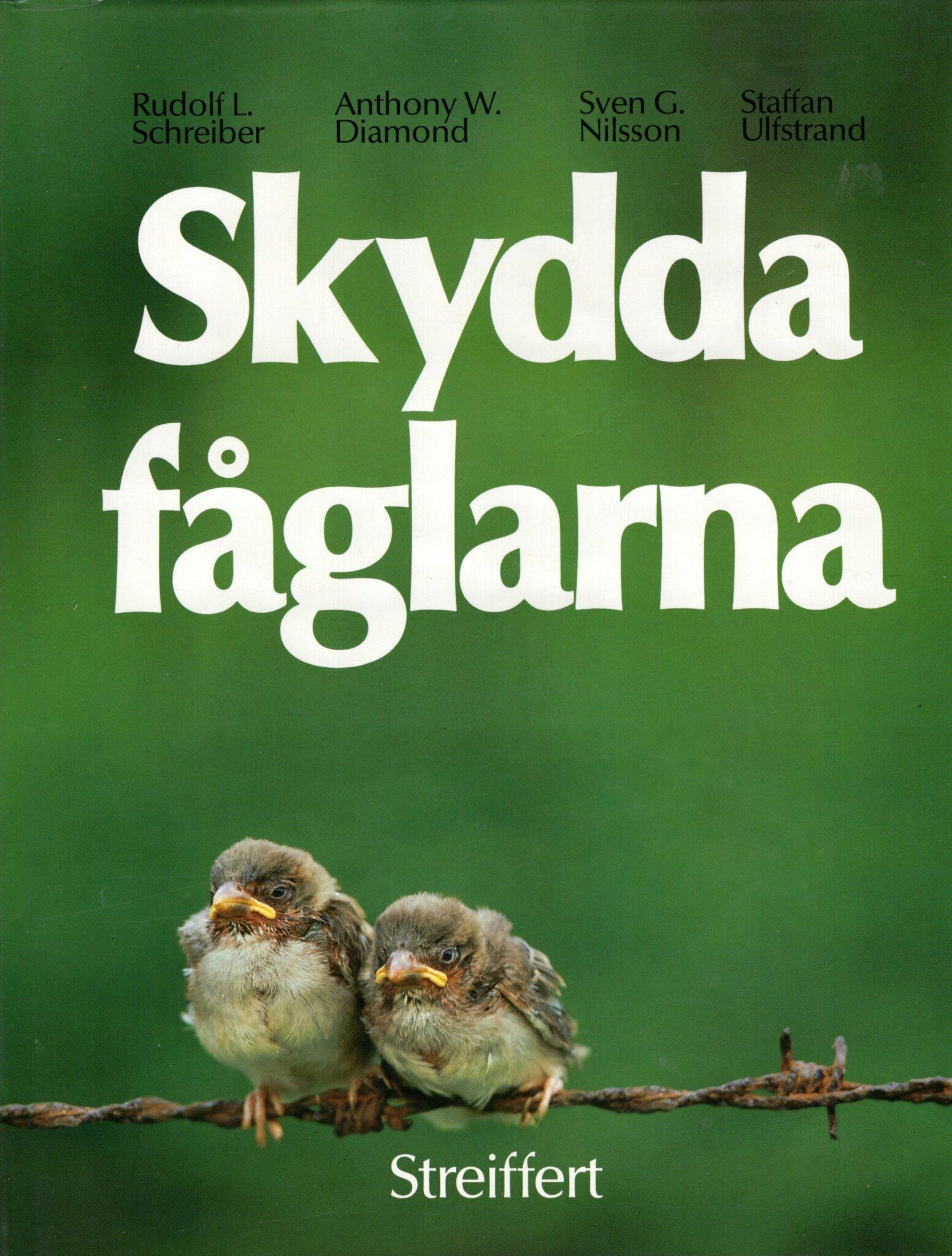 Skydda fåglarna av Rudolf L. Schreiber, Anthony W. Diamond, Sven G. Nilsson och Staffan Ulfstrand