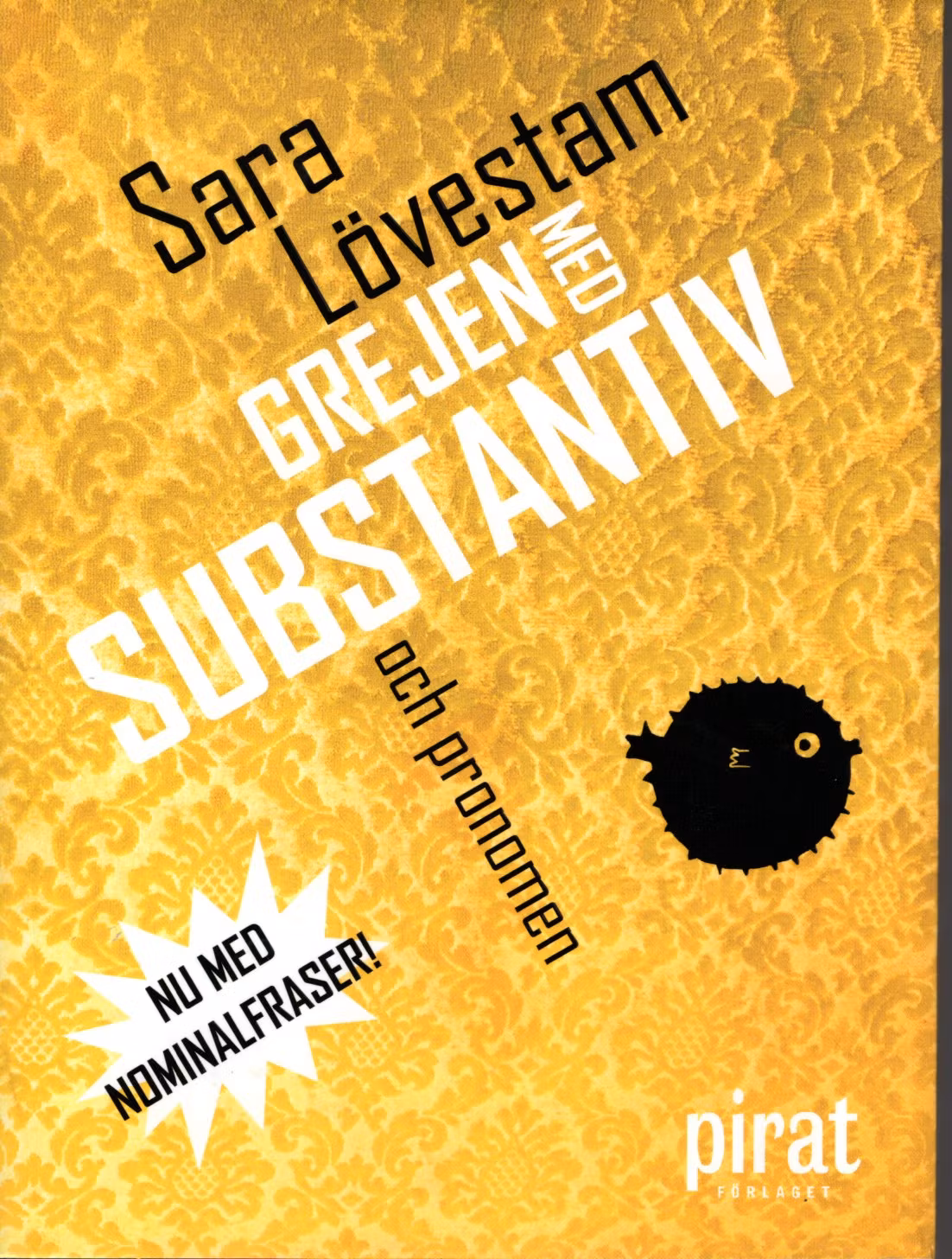 Grejen med substantiv och pronomen av Sara Lövestam