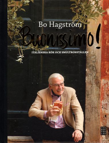 Buonissimo! Italienska kök och smultronställen av Bo Hagström