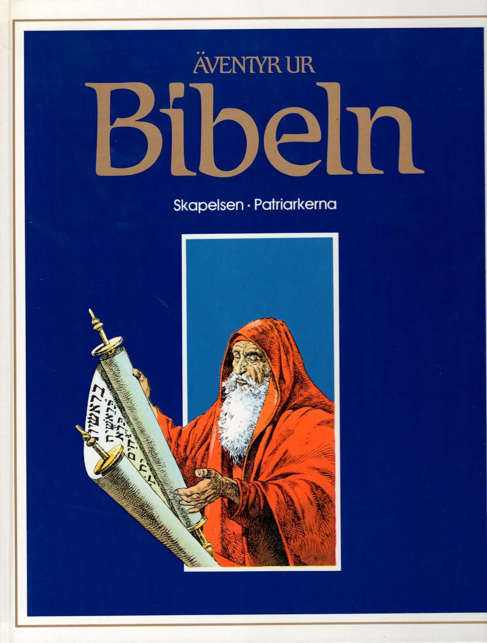 Äventyr ur Bibeln. Skapelsen. Patriarkerna av Etienne Dahler, José Bielsa, Paolo Eleuteri-Serpieri, Victor de La Fuenta och Raymond Poivet