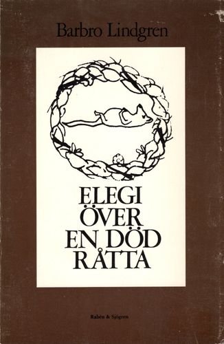 Elegi över en död råtta av Barbro Lindgren