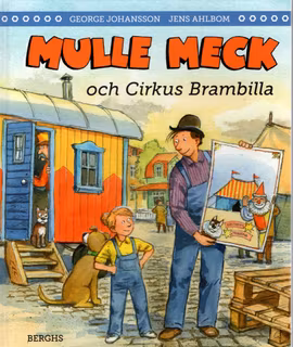 Mulle Meck och Cirkus Brambilla av George Johansson och Jens Ahlbom
