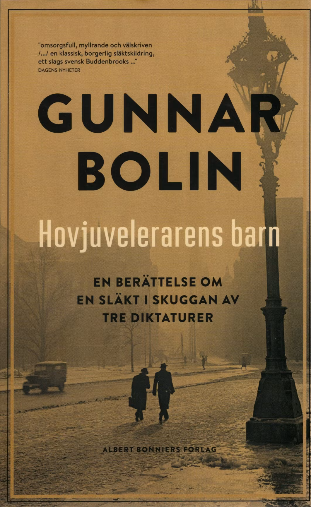 Hovjuvelerarens barn: en berättelse om en släkt i skuggan av tre diktaturer av Gunnar Bolin