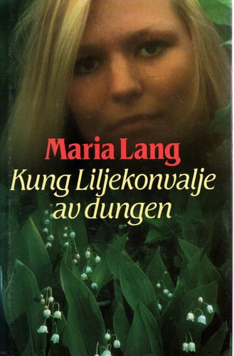 Kung Liljekonvalje av dungen av Maria Lang