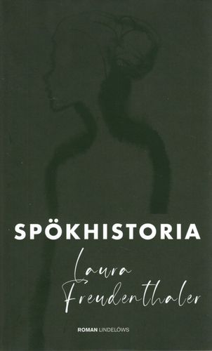 Spökhistoria av Laura Freudenthaler