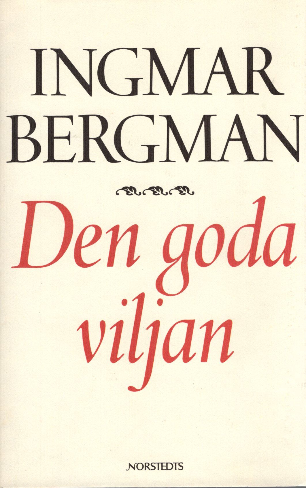 Den goda viljan av Ingmar Bergman