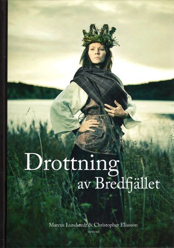 Drottning av Bredfjället av Marcus Lundstedt & Christopher Eliasson