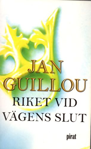 Riket vid vägens slut av Jan Guillou