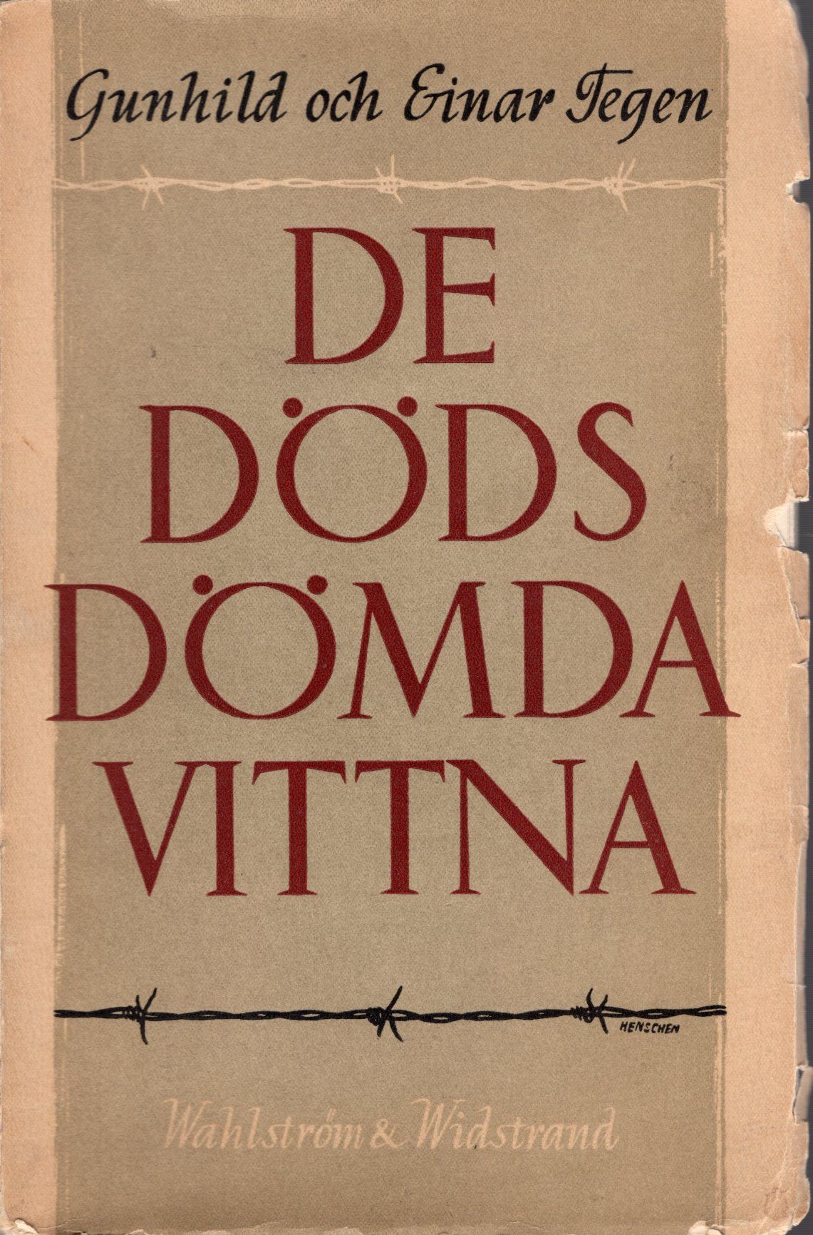 De dödsdömda vittna av Gunhild och Einar Tegen