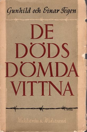 De dödsdömda vittna av Gunhild och Einar Tegen